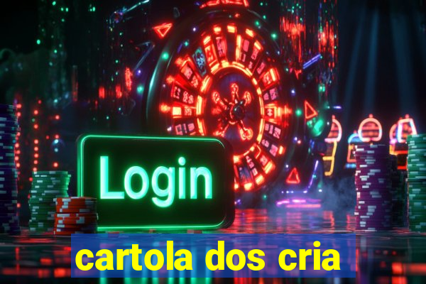 cartola dos cria